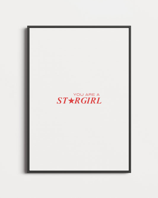 Stargirl Slogan Print Poster